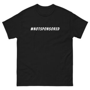 #notsponsored t-shirt
